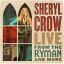 ͢ SHERYL CROW / LIVE FROM THE RYMAN AND MORE [2CD]