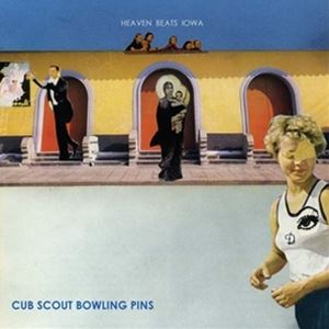 輸入盤 CUB SCOUT BOWLING PINS / HEAVEN BEATS IOWA [LP]