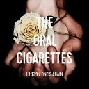 THE ORAL CIGARETTES / トナリアウ／ONE’S AGAIN（通常盤） CD