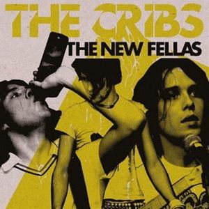 THE CRIBS / THE NEW FELLAS （THE DEFINITIVE EDITION） 