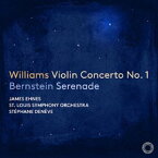 ジェームズ・エーネス（vn） / ジョン・ウィリアムズ：ヴァイオリン協奏曲第1番＆バーンスタイン：セレナード（輸入盤） [CD]