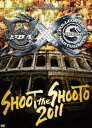 SHOOTO the SHOOT 2011 [DVD]