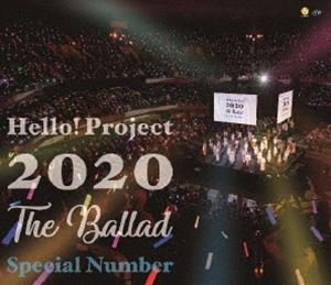 Hello! Project 2020 ～The Ballad～ Special Number [Blu-ray]