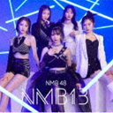 NMB48 / NMB13（Type-N／CD＋DVD） [CD]