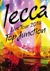 lecca／LIVE TOUR 2014 TOP JUNCTION [DVD]