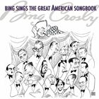 輸入盤 BING CROSBY / BING SINGS THE GREAT AMERICAN SONGBOOK [CD]