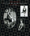 リトル・ブラック・ドレス 女優たちの〈魔法のドレス〉