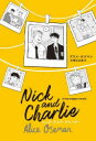 Nick and Charlie ニック・アンド・チャーリー [ アリス・オズマン ]