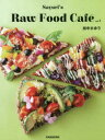Sayuri’s Raw Food CafE vol.2