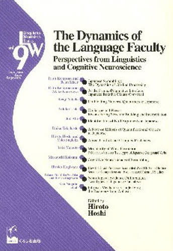 The Dynamics of the Language Faculty Perspectives from Linguistics and Cognitive Neuroscience