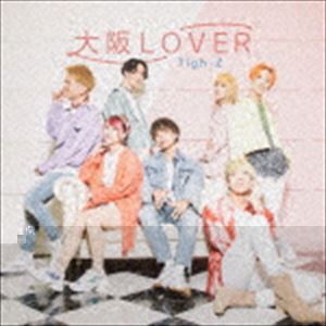 Tigh-Z / 大阪LOVER（Type-A） [CD]