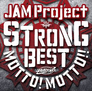 JAM Project / JAM Project 15th Anniversary Stron