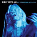 輸入盤 JOHNNY WINTER / JOHNNY WINTER AND-LIVE AT THE FILLMORE EAST CD