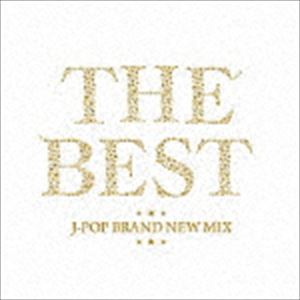 (オムニバス) THE BEST ～J-POP BRAND NEW MIX～ [CD]