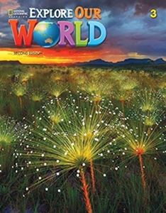Explore Our World 2／E Level 3 Student Book