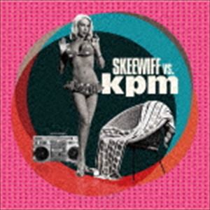 スキーウィッフ / SKEEWIFF VS. KPM CD