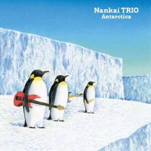 Nankai TRIO / Antarctica [CD]