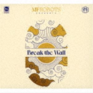 MF・ロボッツ / ブレイク・ザ・ウォール [CD]