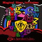 Mix Speaker’s，Inc. / Magical Show Invitation（完全盤／2CD＋DVD） [CD]