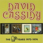 デヴィッド・キャシディ / ベル・イヤーズ1972-1974 [CD]