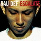 RAU DEF / ESCALATE [CD]