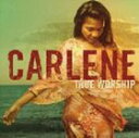 A CARLENE DAVIS / TRUE WORSHIP [CD]