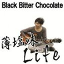 Black Bitter Chocolate / 薄塩味Life CD