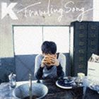 K / Traveling Song（通常盤） [CD]