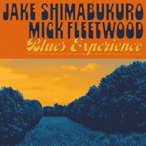 ジェイク・シマブクロ＆ミック・フリートウッド / ブルース・エクスペリエンス [CD]