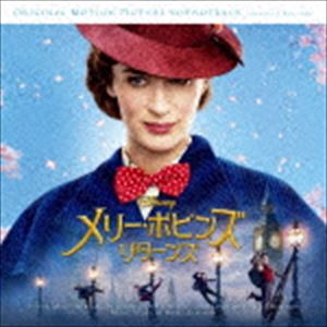 (オリジナル・サウンドトラック) メリー・ポピンズ リターンズ オリジナル・サウンドトラック 日本語盤 [CD]