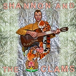輸入盤 SHANNON ＆ THE CLAMS / SLEEP TALK 