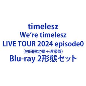 We��re timelesz LIVE TOUR 2024 episode0�ʽ������ס��̾��ס� [Blu-ray 2���֥��å�]