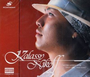 Kalassy Nikoff / NEVER GONNA STOP／THAT GIRL （Single Version） [CD]