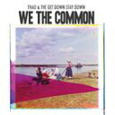 A THAO  THE GET DOWN STAY DOWN / WE THE COMMON [CD]