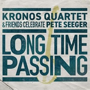 輸入盤 KRONOS QUARTET / LONG TIME PASSING ： KRONOS QUARTET AND FRIENDS CELEBRATE PETE [CD]