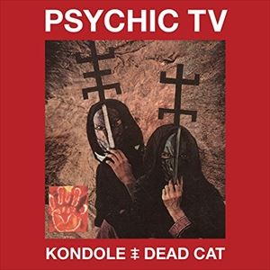 輸入盤 PSYCHIC TV / KONDOLE／DEAD CAT 2CD