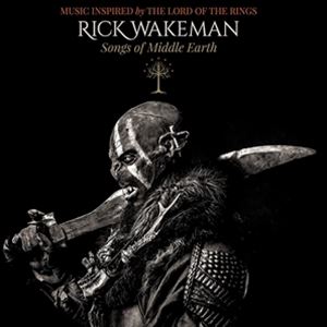 輸入盤 RICK WAKEMAN / SONGS OF MIDDLE EARTH - MUSIC INSPIRED BY THE LORD OF THE RINGS CD
