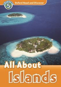 Oxford Read and Discover 5 All about Islands