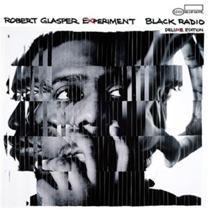 輸入盤 ROBERT GLASPER EXPERIMENT / BLACK RADIO： 10TH ANNIVERSARY DELUXE EDITION 2CD