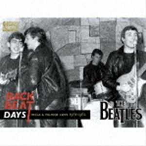 THE BEATLES / BACKBEAT DAYS DECCA ＆ POLYDOR TAPES 1961-1962 [CD]