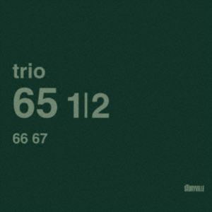 トリオ65 1／2 / 66 67（期間限定盤／数量限定盤） [CD]