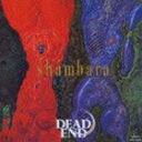 《送料無料》DEAD END／シャンバラ ［＋2］（SHM-CD）(CD)