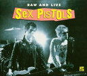 A SEX PISTOLS / RAW AND LIVE [2CD]