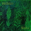 A ANTHONY PHILLIPS   SLOW DANCE  REMASTERED   EXPANDED  [CD]