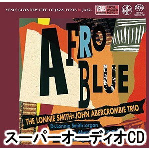ザ・ロニー・スミス=ジョン・アバークロンビー・トリオ / アフロ・ブルー [SACD]