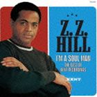 R & B, Disco Music - Z.Z.ヒル / アイム・ア・ソウル・マン～ザ・ベスト・オブ・ケント・レコーディングズ [CD]