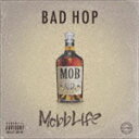 《送料無料》BAD HOP/Mobb Life(CD)