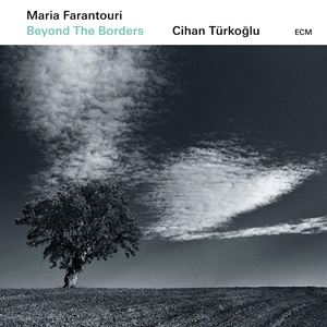 輸入盤 MARIA FARANTOURI ／ CIHAN TURKOGLU / BEYOND THE BORDERS [CD]