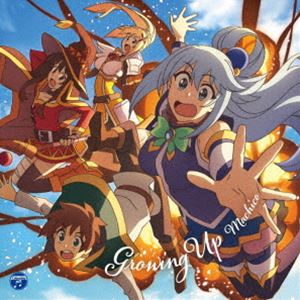 Machico / TVアニメ『この素晴らしい世界に祝福を!3』オープニング・テーマ：：Growing Up（通常盤） [CD]