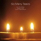 So Many Tears / So Many Tears [CD]